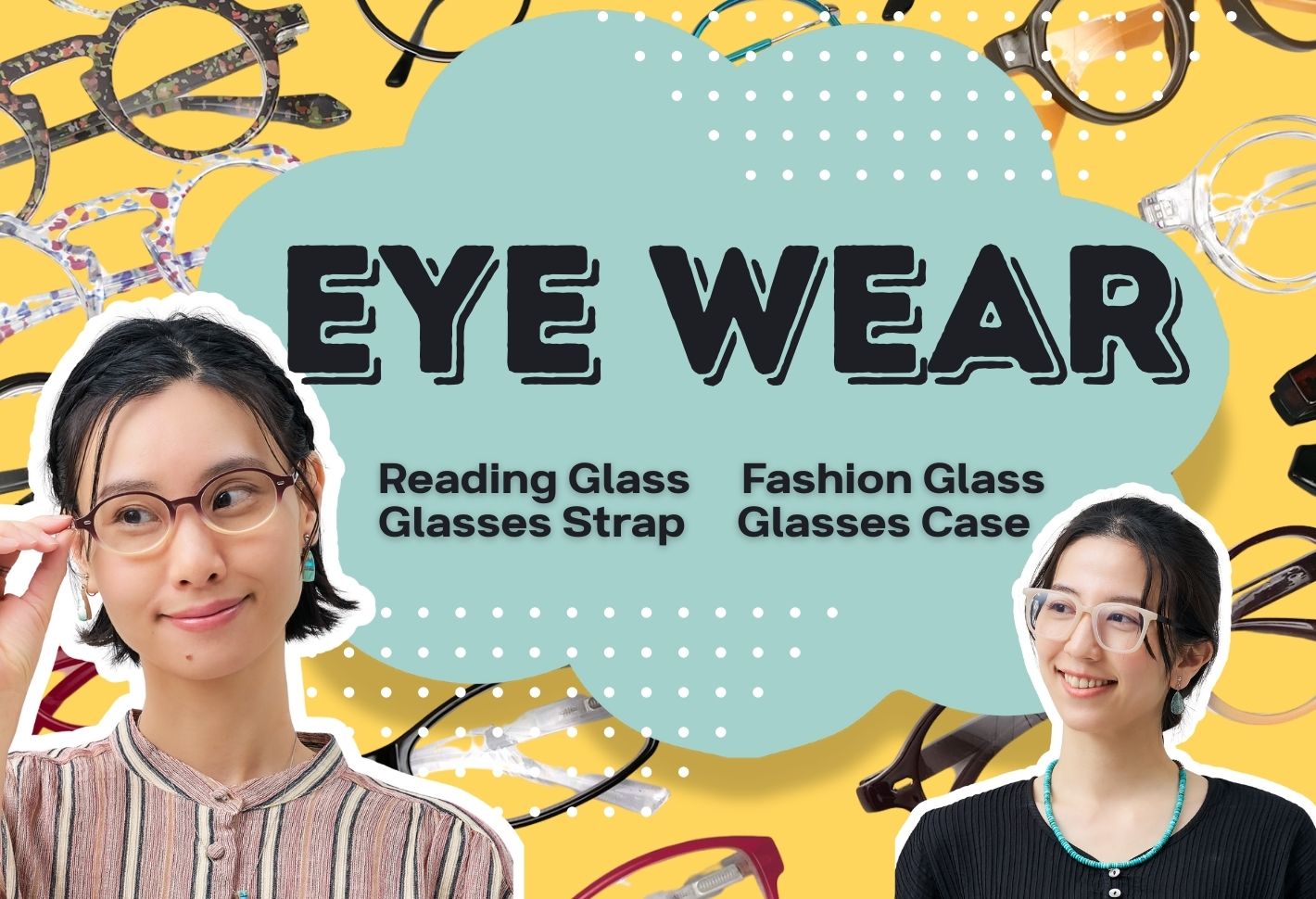 【特集】EYE WEAR メガネ特集